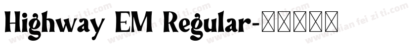 Highway EM Regular字体转换